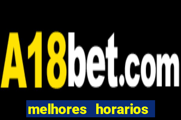 melhores horarios pagantes fortune tiger